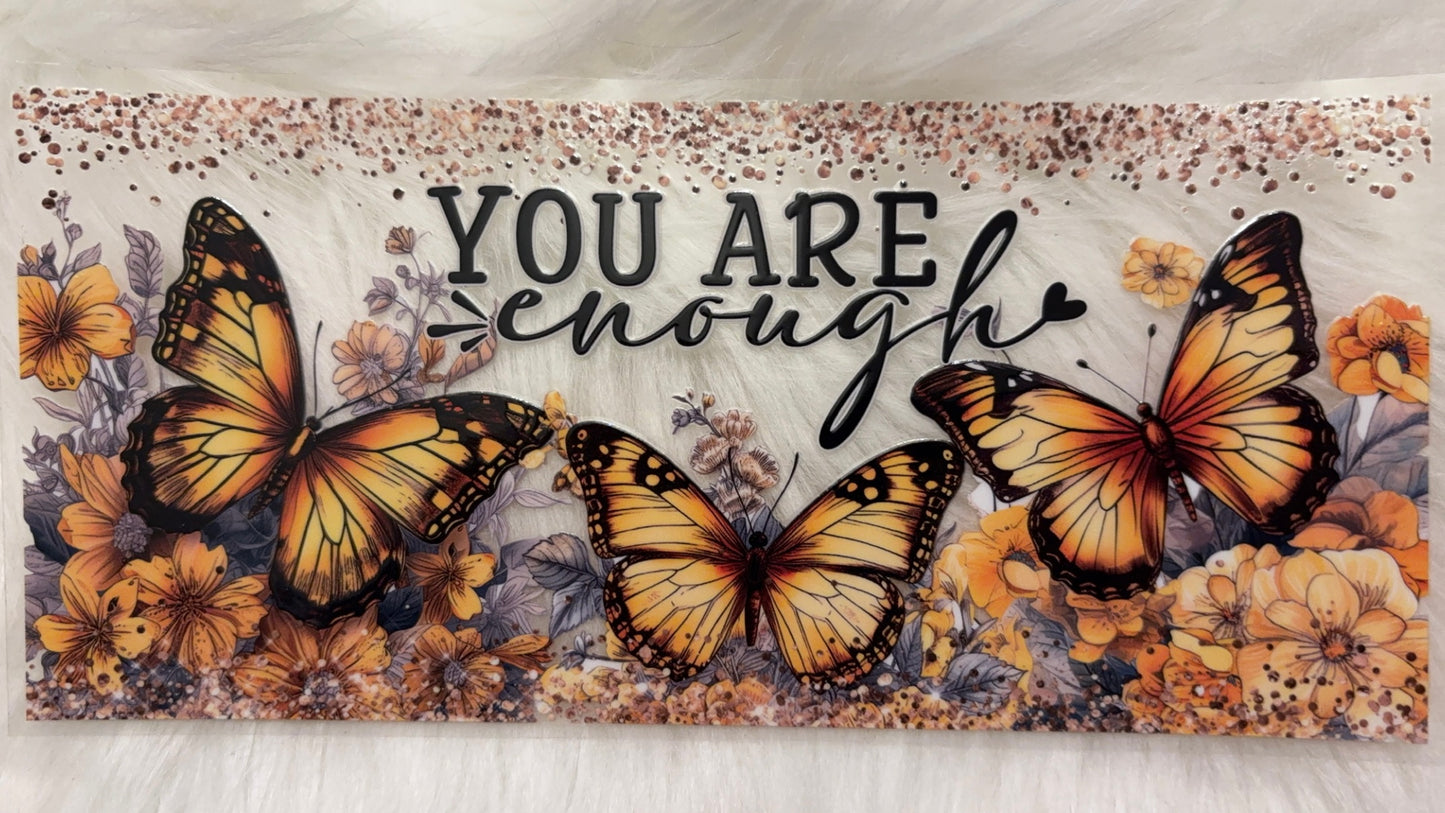 Butterflies "You Are enough"