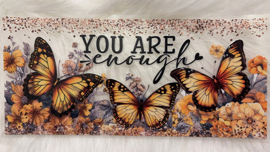 Butterflies "You Are enough"